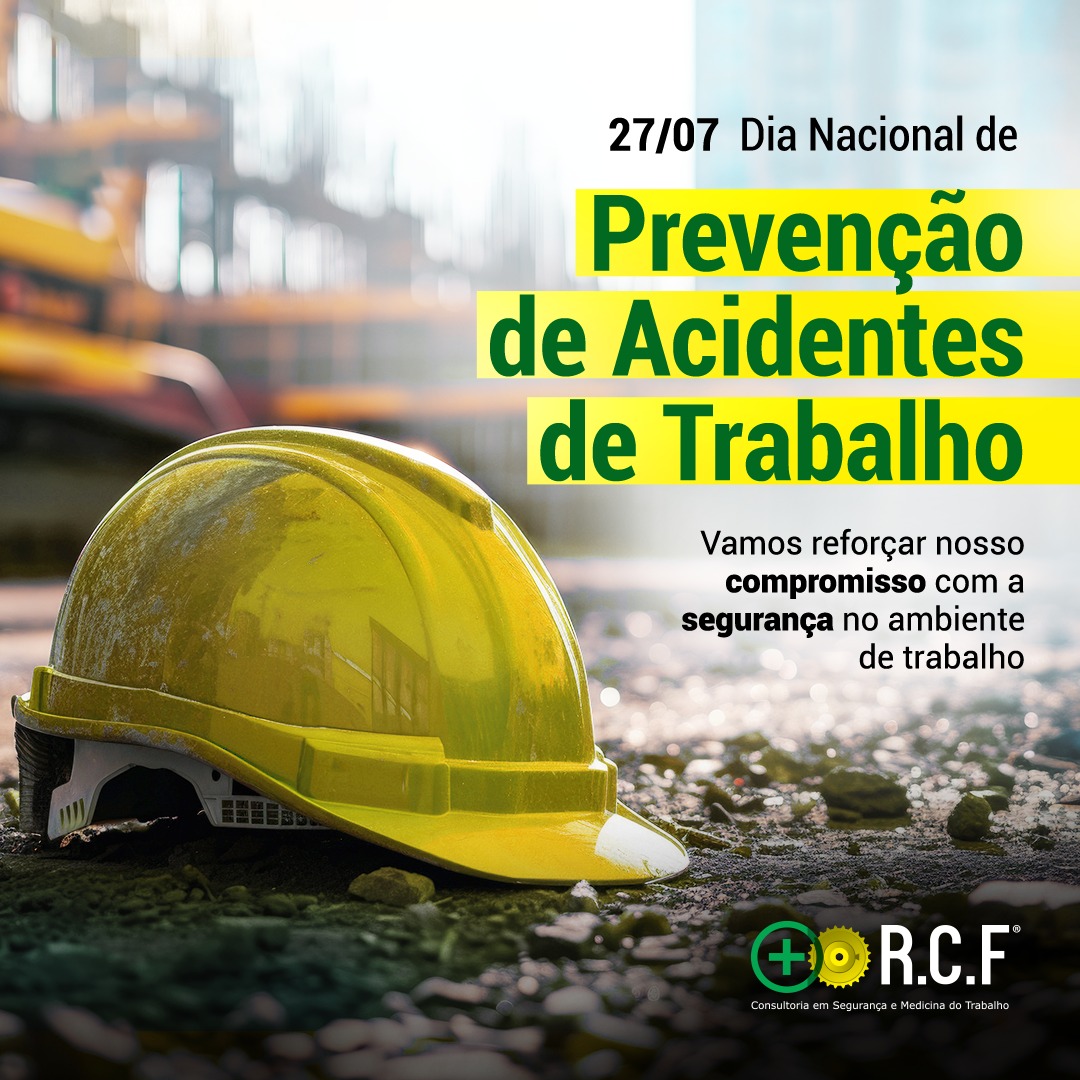 27/07 - Dia Nacional de Prevenção de Acidentes de Trabalho